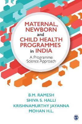 Maternal, Newborn and Child Health Programmes in India : A Programme Science Approach                                                                 <br><span class="capt-avtor"> By:Ramesh, B M                                       </span><br><span class="capt-pari"> Eur:56,89 Мкд:3499</span>